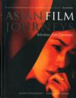 Asian Film Journeys : Selections from Cinemaya - Book