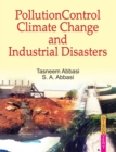 Pollution Control, Climate Change and Industrial Disasters - Book