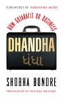 Dhandha : How Gujratis Do Business - eBook