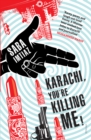 Karachi, You're Killing Me! - eBook