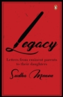 Legacy : Letters from eminent parents to their daughters - Book