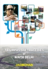 Triumphs and Tragedies of Ninth Delhi - Book