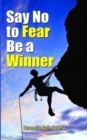 Say No to Fear be a Winner - Book