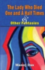 The Lady Who Died One and a Half Times and Other Fantasies - Book