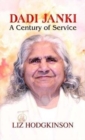 Dadi Janki a Century of Service - Book