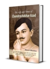The Life and Times of Chandrashekhar Azad - Book