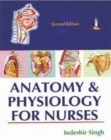 Anatomy and Physiology for Nurses - Book