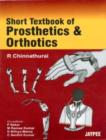 Short Textbook of Prosthetics and Orthotics - Book