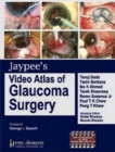 Jaypee's Video Atlas of Glaucoma Surgery - Book