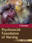 Psychosocial Foundation of Nursing - Book