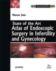 State-of-the-Art Atlas of Endoscopic Surgery in Infertility and Gynecology - Book