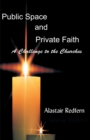 Public Space and Private Faith - Book