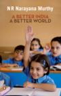 A BETTER INDIA A BETTER WORLD - eBook