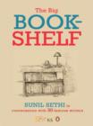 The Big Bookshelf : Sunil Sethi in Conversation with Thirty Famous Authors - eBook
