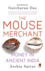 The Mouse Merchant : Money in Ancient India - eBook