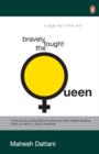 Bravely fought the queen - eBook