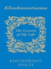 Khushwantnama : The Lessons Of My Life - eBook