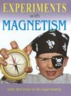 Experiments with Magnetism : Safe & Easy-to-Do Experiments - Book