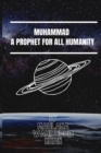 Muhammad : A Prophet for All Humanity - Book