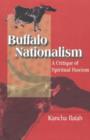 Buffalo Nationalism : A Critique of Spirital Fascism - Book
