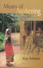 Means of Awakening : Gender, Politics & Practice in Rural India - Book