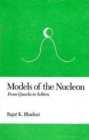 Models of the Nucleon: From Quarks to Soliton - Book