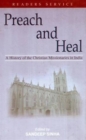 Preach and Heal: A History of the Christian Missionaries in India - Book