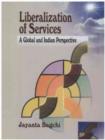 Liberalization of Services : A Global and Indian Perspective - Book