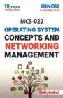 MCS-022 Operating System Concepts And Networking Management - Book