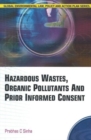 Hazardous Wastes, Organic Pollutants & Prior Informed Consent - Book