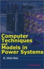 Computer Techniques and Models In Power Systems - Book