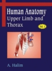 Human Anatomy : Upper Limb and Thorax v. 1 - Book