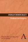 Indian Democracy : Problems and Prospects - Book