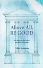 Above All, be Good - Book