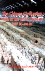 The Chinese Civilization: Hsia to the Ch'in Dynasty 2207 BC to 206 BC - Book