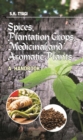 Spices,Plantation Crops,Medicinal and Aromatic Plants: A Handbook - Book