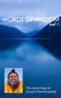 Words of Wisdom book 7 : The teachings of Swami Premananda - Book