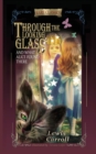 Through the Looking-Glass : And What Alice Found There (Abridged and Illustrated) - Book