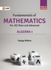 Fundamentals of Mathematics : Algebra - I - Book