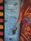 Origins of Art : The Gond Village of Patangarh - Book
