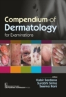 Compendium of Dermatology : For Examinations - Book