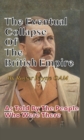The Eventual Collapse of The British Empire : True Short Stories from the Second World War as told by the people who were there - eBook