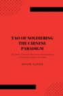 Tao of Soldiering : The Chinese Paradigm: The Shift in Human Resources Development in PLA and Lessons for India - Book