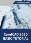 CorelCAD 2020 Basics Tutorial - Book