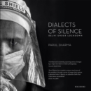 Dialects of Silence : Delhi Under Lockdown - Book