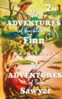 The Adventures of Tom Sawyer & the Adventures of Huckleberry Finn - Book