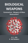 Biological Weapons : Coronavirus, Weapon of Mass Destruction? - Book