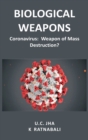 Biological Weapons : Coronavirus, Weapon of Mass Destruction? - Book