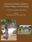Socio–economic Surveys of Three Villages in West Bengal – A Study of Agrarian - Book