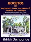 Bocetos con boligrafo, tinta y acuarela 2 - Templos de Camboya : Aprende a dibujar y pintar paso a paso ilustraciones impresionantes con 10 ejercicios - Book